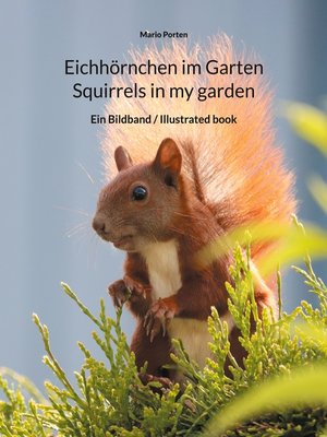 cover image of Eichhörnchen im Garten / Squirrels in my garden